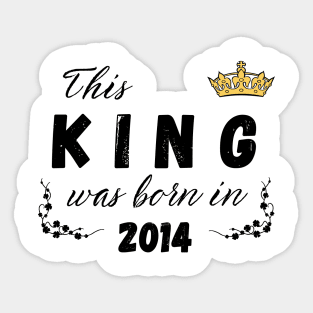 King born in 2014 Sticker